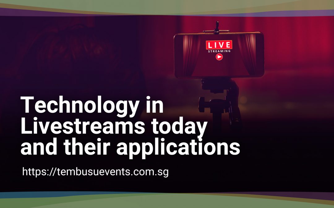 Technology in Livestreams today and their applications